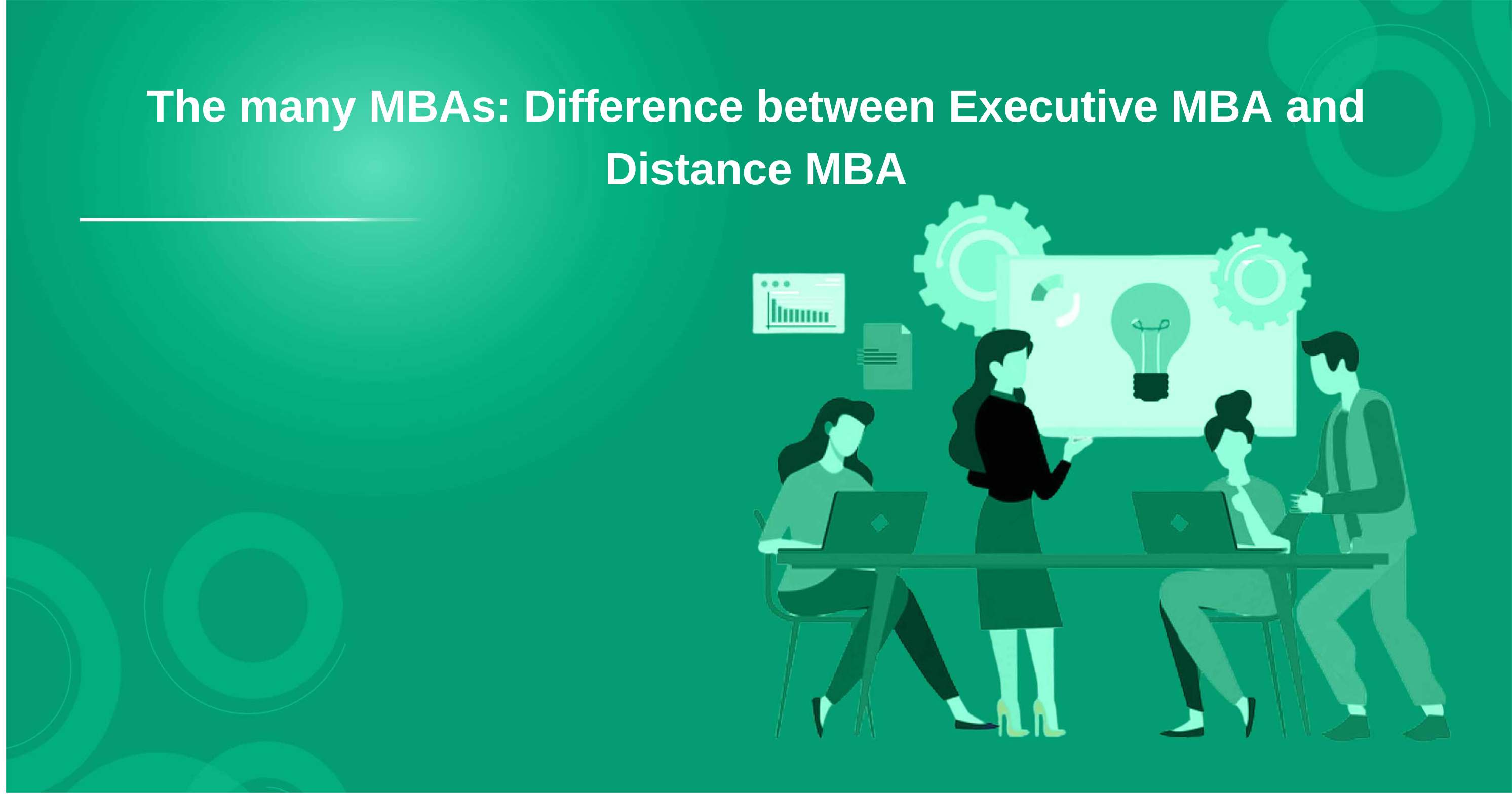 The many MBAs: Difference between Executive MBA and Distance MBA